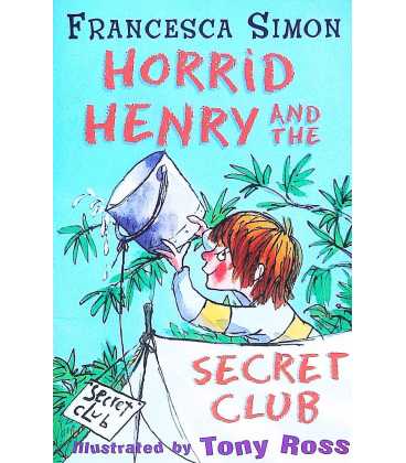 Horrid Henry and the Secret Club