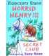 Horrid Henry and the Secret Club