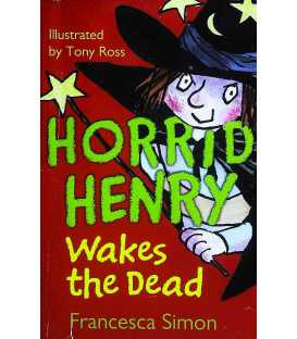 Horrid Henry Wakes the Dead