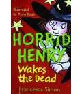 Horrid Henry Wakes the Dead