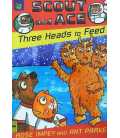 Scout and Ace: Three Heads to Feed