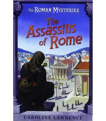 The Assassins of Rome (The Roman Mysteries)