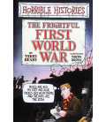 The Frightful First World War (Horrible Histories)