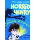 Horrid Henry and the Zombie Vampire