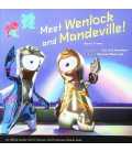 Meet Wenlock and Mandeville!