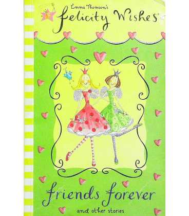 Friends Forever and Other Stories (Felicity Wishes)