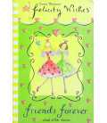 Friends Forever and Other Stories (Felicity Wishes)