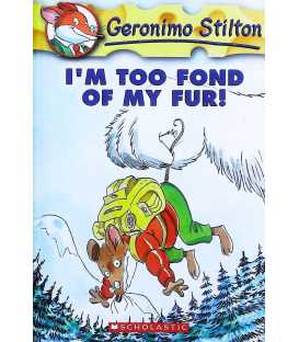 I'm Too Fond of My Fur! (Geronimo Stilton #4)