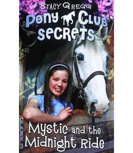 Mystic and the Midnight Ride (Pony Club Secrets)