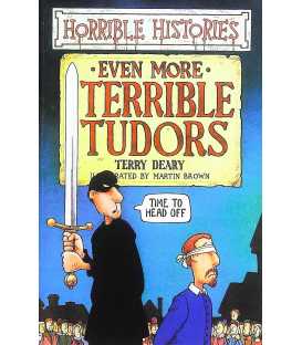 Even More Terrible Tudors (Horrible Histories)