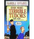 Even More Terrible Tudors (Horrible Histories)