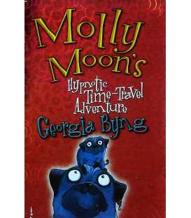 Molly Moon's Hypnotic Time-Travel Adventure