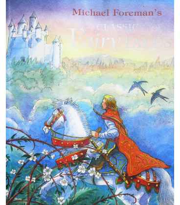 Michael Foreman's Classic Fairy Tales