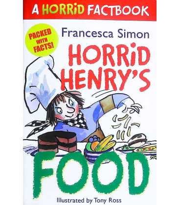 Horrid Henry's Food (A Horrid Factbook)