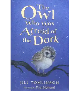 The Owl Who Was Afraid of the Dark