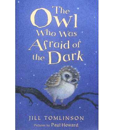 The Owl Who Was Afraid of the Dark