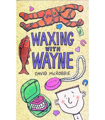Waxing with Wayne