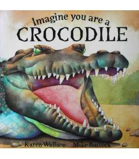 Imagine you are a Crocodile