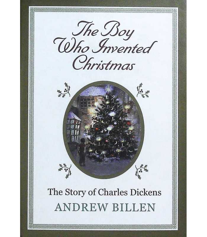 The Boy who Invented Christmas Andrew Billen 9781906021825