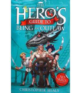 The Hero's Guide to Being an Outlaw