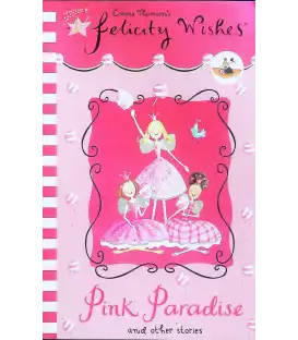 Pink Paradise and Other Stories (Felicity Wishes)