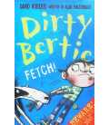 Dirty Bertie Fetch!
