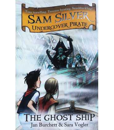 The Ghost Ship (Sam Silver Undercover Pirate)
