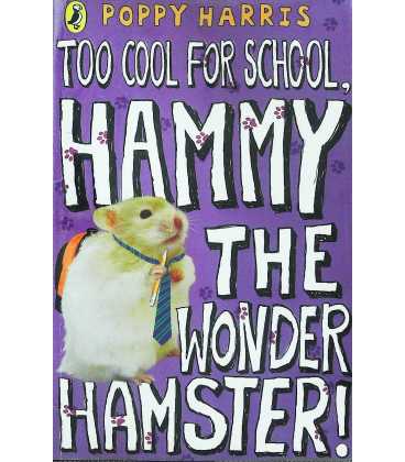 Too Cool for School, Hammy the Wonder Hamster!