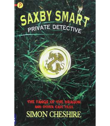 The Fangs of the Dragon and Other Case Files (Saxby Smart Private Detective - 2)