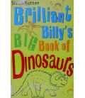 Brilliant Billy's Big Book of Dinosaurs
