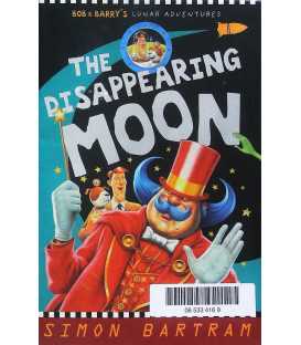 The Disappearing Moon (Bob and Barry's Lunar Adventures)