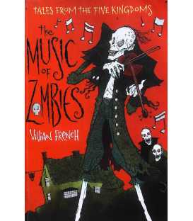 The Music of Zombies (Tales from the Five Kingdoms)