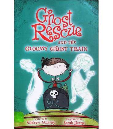 Ghost Rescue and the Gloomy Ghost Train