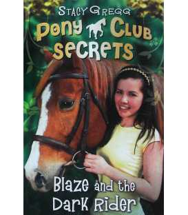 Blaze and the Dark Rider (Pony Club Secrets)