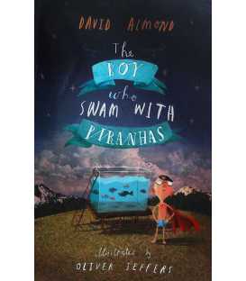 The Boy Who Swam With Piranhas