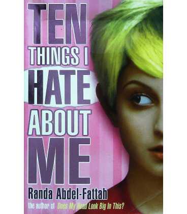 Ten Things I Hate About Me