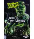 Terror in Ghost Mansion (Twisted Journeys #3)