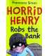 Horrid Henry Robs the Bank