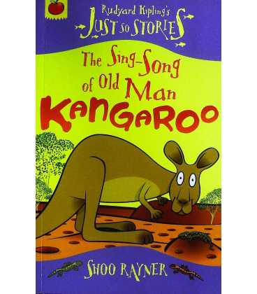 The Sing-Song of Old Man Kangaroo (Just So Stories)