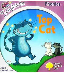 Oxford Reading Tree: Stage 1+: Songbirds: Top Cat