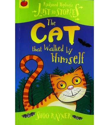The Cat That Walked by Himself (Just So Stories)