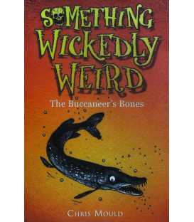 The Buccaneer's Bones (Something Wickedly Weird)