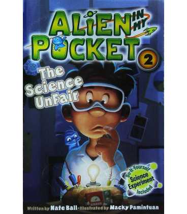 The Science UnFair (Alien in My Pocket #2)
