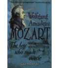 Who Was Wolfgang Amadeus Mozart