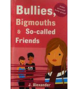 Bullies, Bigmouths and So-Called Friends