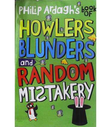 Howlers, Blunders and Random Mistakery