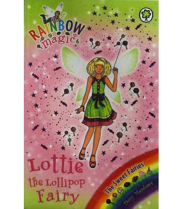 Lottie the Lollipop Fairy (Rainbow Magic : The Sweet Fairies)