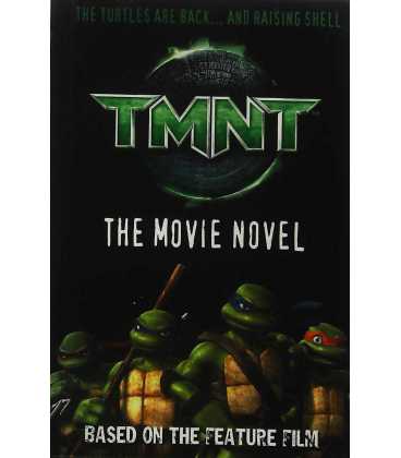 Teenage Mutant Ninja Turtles (The Movie Novel)
