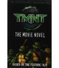 Teenage Mutant Ninja Turtles (The Movie Novel)