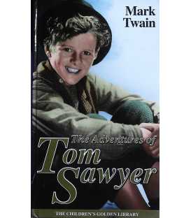 The Adventure of Tom Sawyer (The Children's Golden Library No. 10)